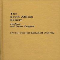 Human The South African Society: Realities & Future Prospects