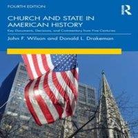 John Wilson Church & State in American History: Key Documents, Decisions