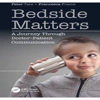 Peter Tate Bedside Matters: A Journey Through Doctor Patient Communication