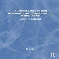 Chris Hart A Pocket Guide to Risk Assessment & Management in Mental Health