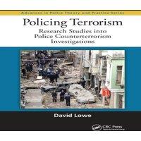 David Lowe Policing Terrorism: Research Studies into Police Counterterrorism