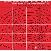 David Wheatley Spatial Technology & Archaeology: The Archaeological