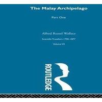 Alfred Russel Wallace The Malay Archipelago Part One: Scientific Travellers 1790-1877