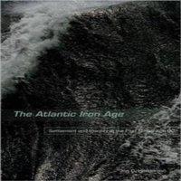 Jon Henderson The Atlantic Iron Age: Settlement & Identity in the First