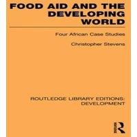 Christopher Stevens Food Aid & the Developing World: Four African Case Studies