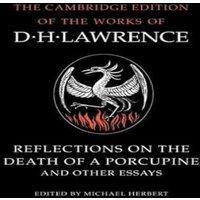 D. H. Lawrence Reflections on the Death of a Porcupine & Other Essays Paperback