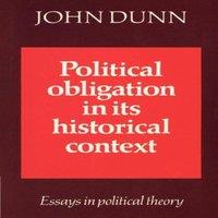 John Dunn Political Obligation in Its Historical Context: Essays in