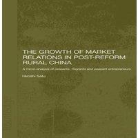 Hiroshi Sato The Growth of Market Relations in Post-Reform Rural China: A