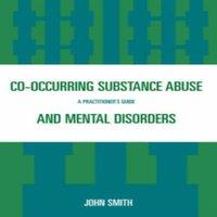 John Smith Co-occurring Substance Abuse & Mental Disorders : A