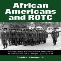 Charles Johnson African Americans & ROTC : Military, Naval & Aeroscience