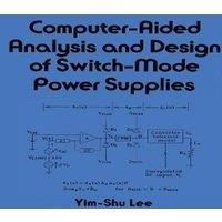 Lee Computer-Aided Analysis & Design of Switch-Mode Power Supplies