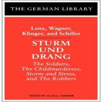 Friedrich Schiller Sturm Und Drang: Lenz, Wagner, Klinger, & Schiller: The