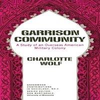 Charlotte Wolf Garrison Community: A Study of an Overseas American Military