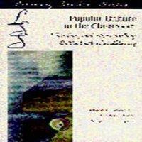 Donna E. Alvermann Popular Culture in the Classroom: Teaching & Researching