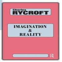 Charles Rycroft Imagination & Reality: Psychoanalytical Essays 1951-1961