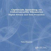 Tara Kissoon Optimal Spending on Cybersecurity Measures: Digital Privacy and