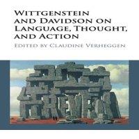 Cambridge University Press Wittgenstein & Davidson on Language, Thought, & Action