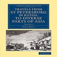 John Bell Travels from St Petersburg in Russia, to Diverse Parts of Asia