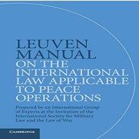 Cambridge University Press Leuven Manual on the International Law Applicable to Peace