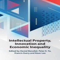 Cambridge University Press Intellectual Property, Innovation & Economic Inequality