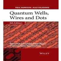 Paul Harrison Quantum Wells, Wires & Dots - Theoretical andComputational