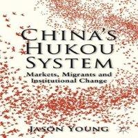 Jason Young China's Hukou System: Markets, Migrants & Institutional Change