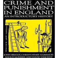 John Briggs Crime & Punishment In England: An Introductory History Hardcover