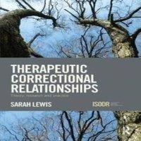 Sarah Lewis Therapeutic Correctional Relationships: Theory, research and in White