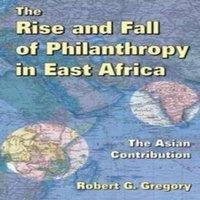 Howard Schwartz The Rise & Fall of Philanthropy in East Africa: The Asian