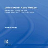 John Foster Jumpstart Assemblies: Ideas & Activities For Assemblies in