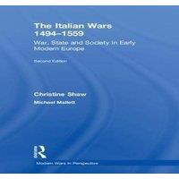 Christine Shaw The Italian Wars 1494-1559: War, State & Society in Early Modern