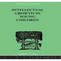Susan Isaacs Intellectual Growth In Young Children: With an Appendix on