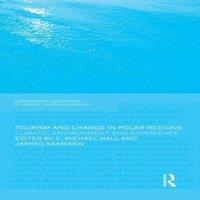 Michael Hall Tourism & Change in Polar Regions: Climate, Environments and