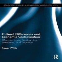 Roger White Cultural Differences & Economic Globalization: Effects on trade