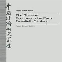 TIM WRIGHT The Chinese Economy in the Early Twentieth Century : Recent