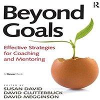 Susan David Beyond Goals: Effective Strategies for Coaching & Mentoring