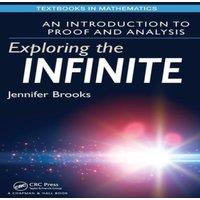 Jennifer Brooks Exploring the Infinite: An Introduction to Proof & Analysis