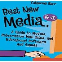 Catherine Barr Best New Media, K"12: A Guide to Movies, Subscription Web