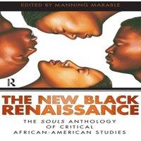 Manning Marable New Black Renaissance: The Souls Anthology of Critical