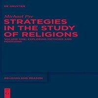 Michael Pye Strategies in the Study of Religions, Volume 1, Exploring Methods