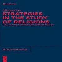 Michael Pye Strategies in the Study of Religions, Volume 2, Exploring