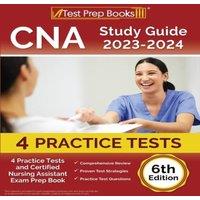 Joshua Rueda CNA Study Guide 2023-2024: 4 Practice Tests & Certified Nursing