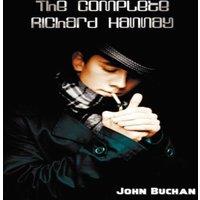 John Buchan The Complete Richard Hannay - 39 Steps, Greenmantle, MR Steadfast