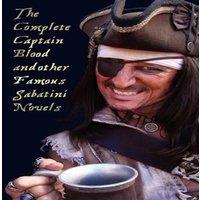 Rafael Sabatini The Complete Captain Blood & Other Famous Sabatini Novels