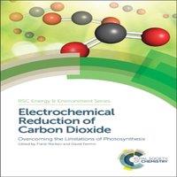 Royal Society of Chemistry Electrochemical Reduction of Carbon Dioxide : Overcoming the