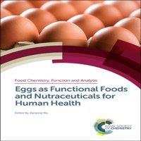 Royal Society of Chemistry Eggs as Functional Foods & Nutraceuticals for Human Health