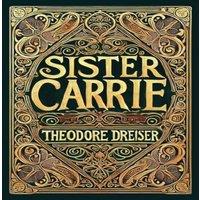 Theodore Dreiser Sister Carrie (Collector's Edition) (Laminated Hardback with