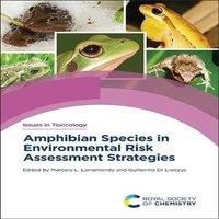Royal Society of Chemistry Amphibian Species in Environmental Risk Assessment Strategies