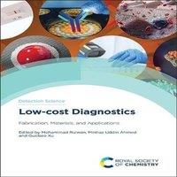 Royal Society of Chemistry Low-cost Diagnostics : Fabrication, Materials, & Applications