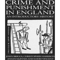 John Briggs Crime & Punishment In England : An Introductory History